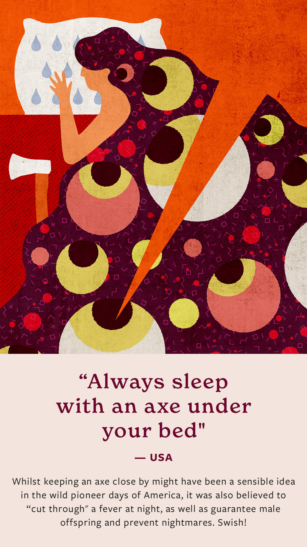 Always sleep with an axe under your bed